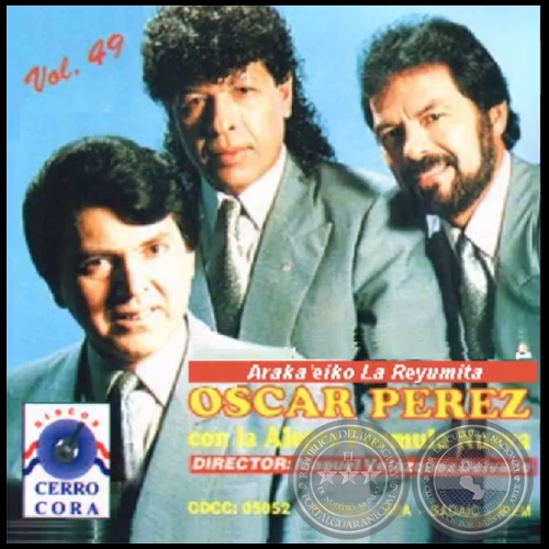 ARAKA'EIKO LA REYUMITA - Volumen 49 - OSCAR PÉREZ con La Alegre Fórmula Nueva